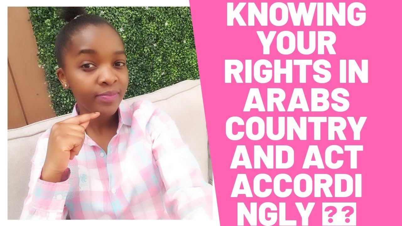Knowing your rights in Arabs country!!