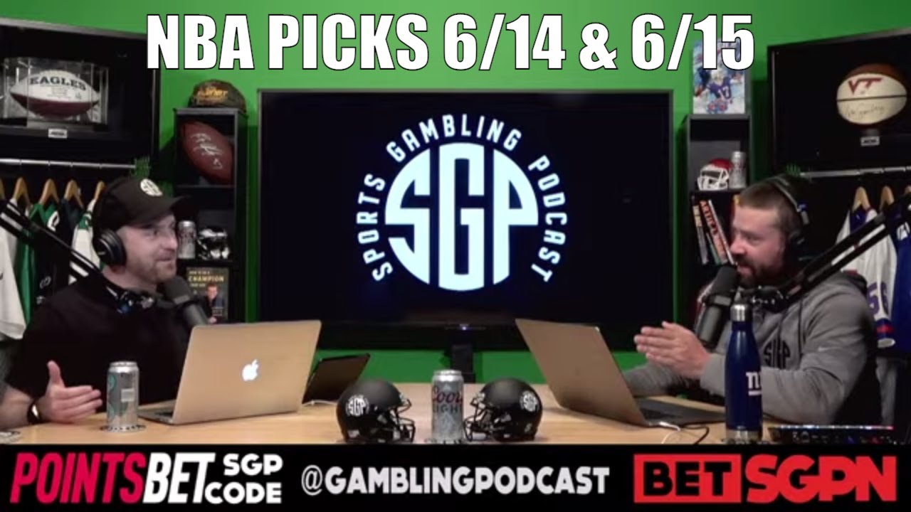 NBA Picks For Monday 6/14 & Tuesday 6/15 – Sports Gambling Podcast (Ep. 1028) – NBA Picks Today