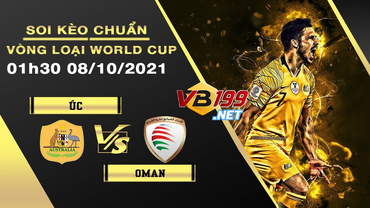 Soi kèo hôm nay Úc và Oman | Soi kèo vòng loại World Cup