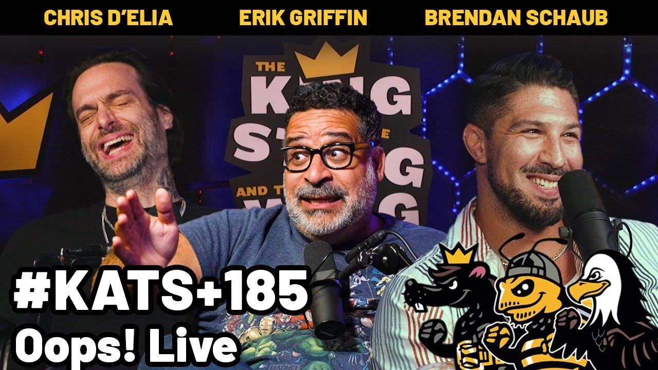 Oops! Live | King and the Sting and the Wing w/ Brendan Schaub, Chris D'Elia & Erik Griffin #185