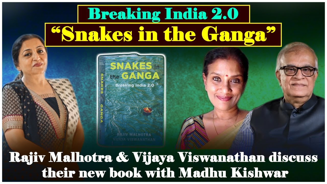 Breaking India 2.0 “Snakes in the Ganga” || Rajiv Malhotra || Vijaya Vişvanathan ||