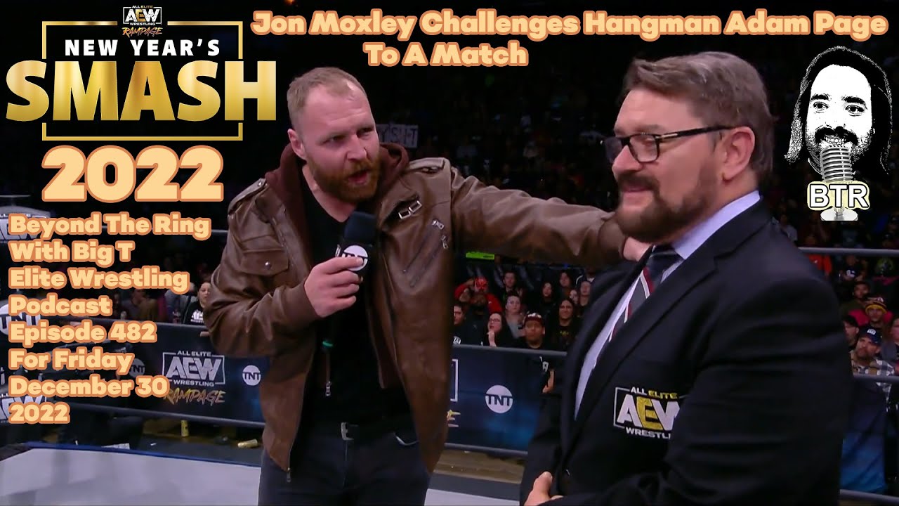 AEW Rampage New Year’s nail 2022 Review! And! Results! Jon Moxley Challenges Hangman Adam Page