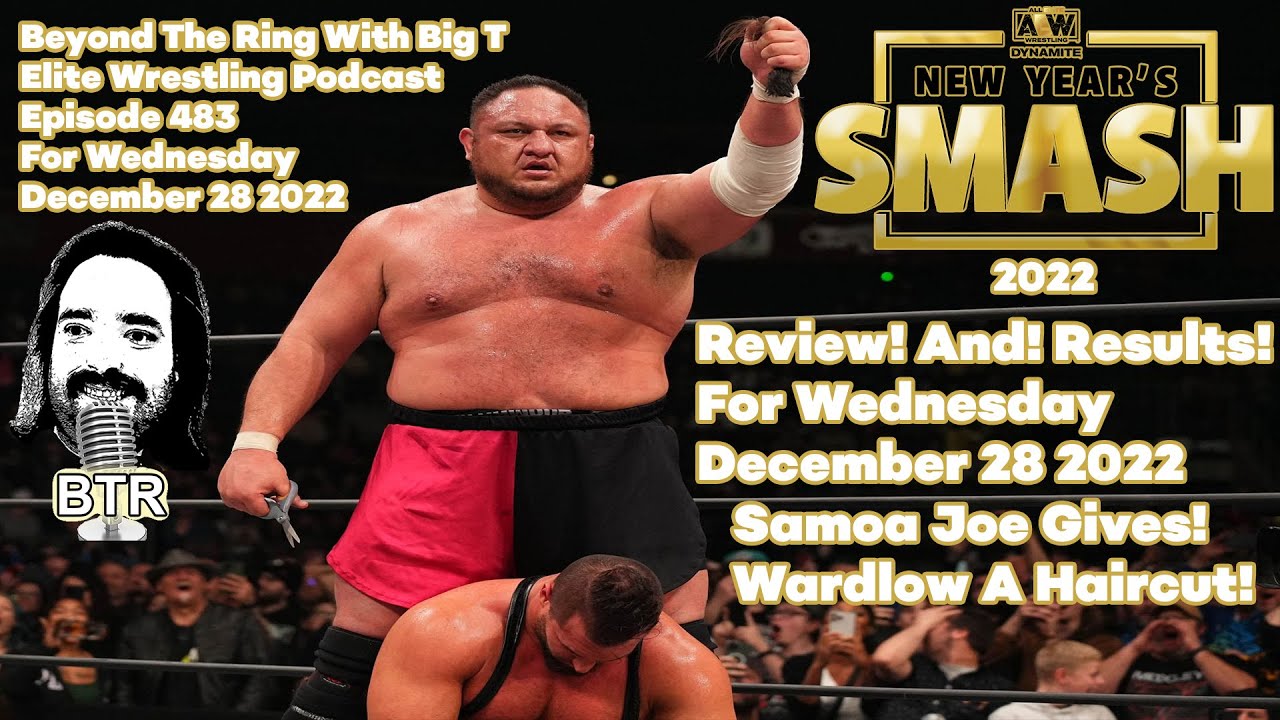 AEW Dynamite New Year’s nail 2022 Review! And! Results! Samoa Joe Gives Wardlow A Haircut