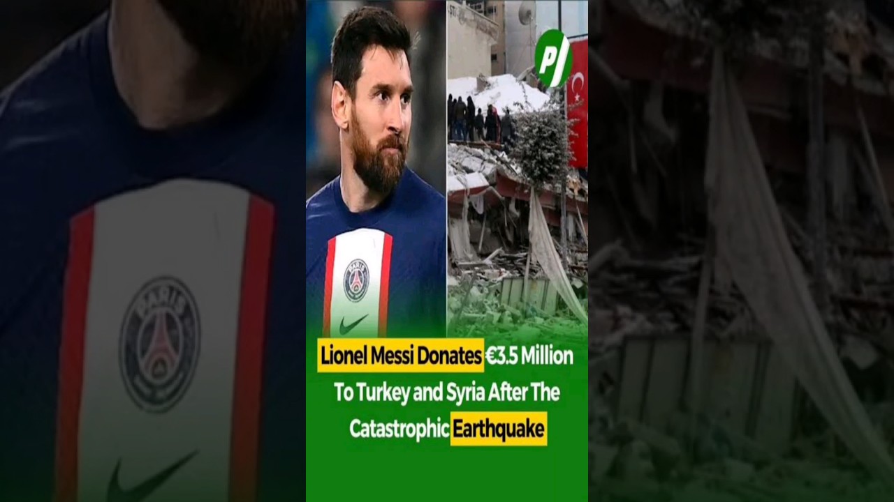 Earthquake in Turkey and Syria, Lionel Messi donated so much money that it’s hard to believe #messi