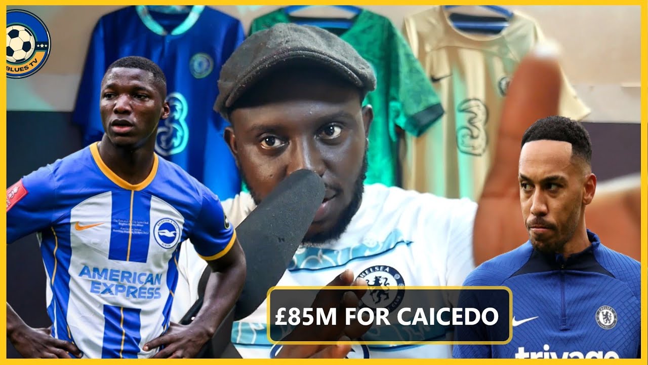Chelsea Latest Transfer News, £85m Moises Caicedo  Personal Terms Agreed