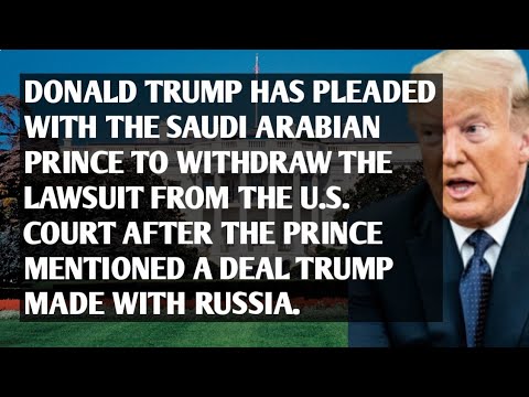 Donald Trump said he would to pay anything the Saudi Prince asks to get the case out of court.