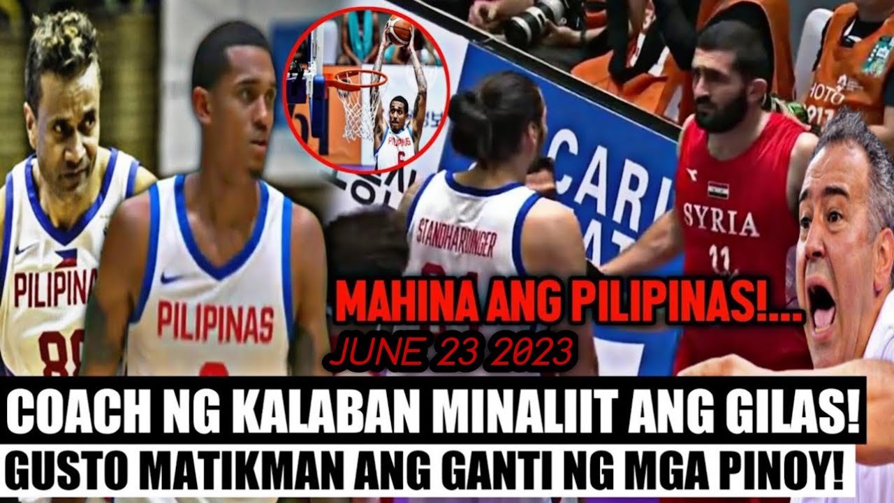 JUNE 23 2023- GRABE MINALIIT NG COACH NG KALABAN ANG GILAS! | Philippines vs Syria