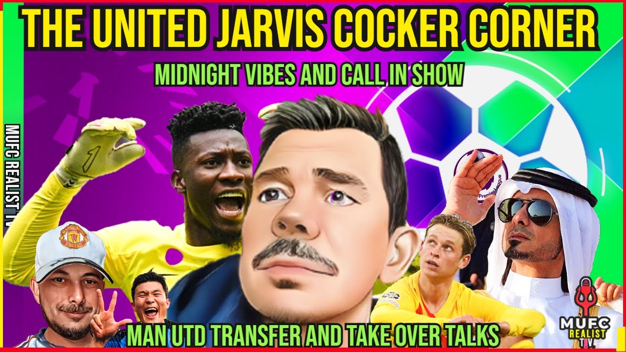 Manchester United - Jarvis Cocker Corner - Transfers and Take Over -  Dejong Back on? Call In Show.