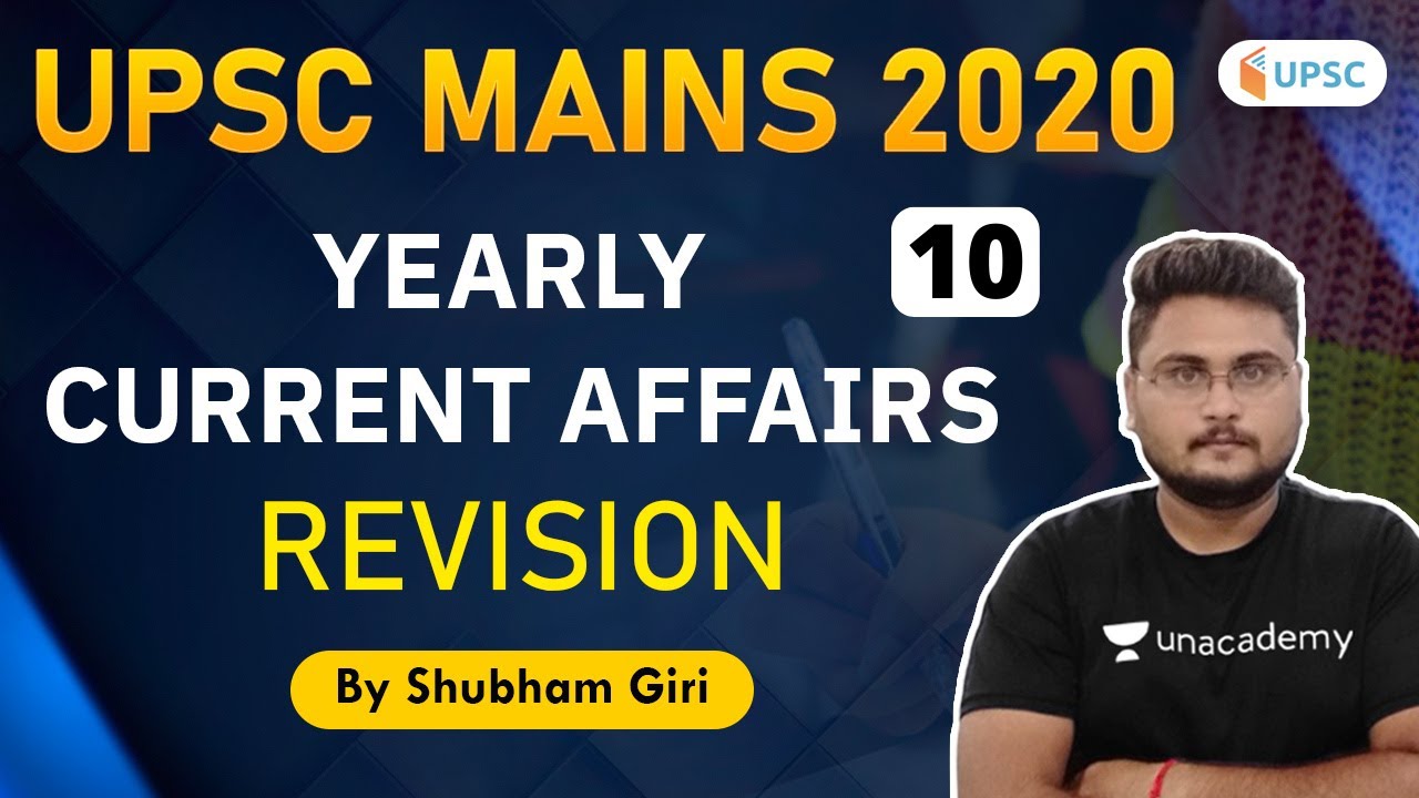 6:00 PM - UPSC CSE 2020 Mains | Revision of Yearly Current Affairs by Shubham Giri