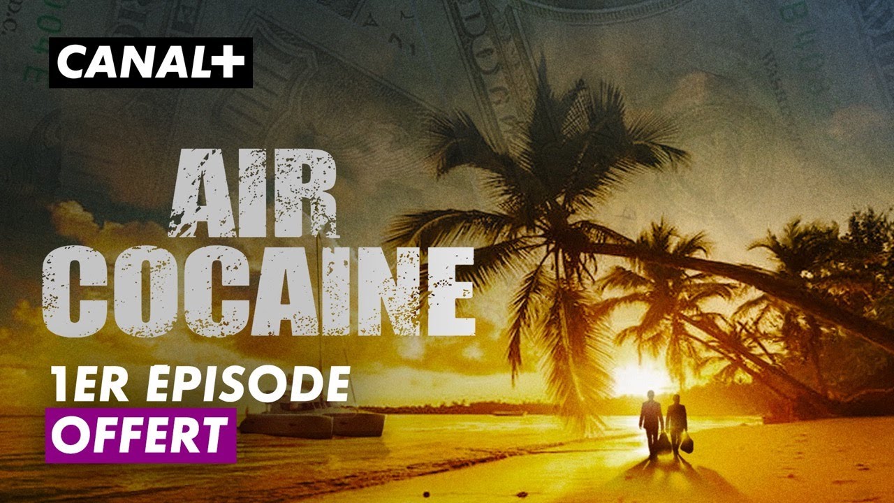 Air Cocaïne : le premier épisode offert.
