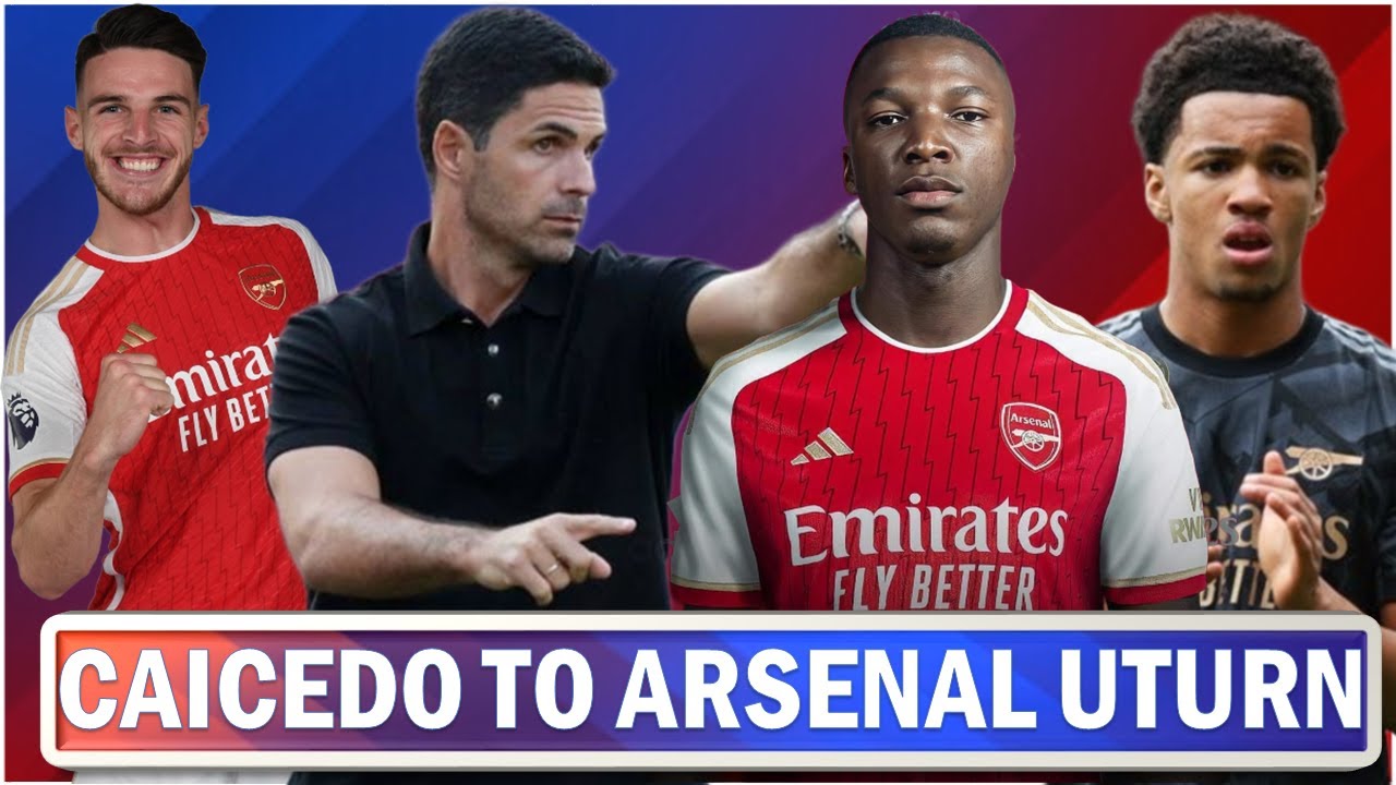 Arteta Back For Moises Caicedo Signing | Rice Plaudits Saka, Ramsdale & White | Nwaneri Dropped !!!