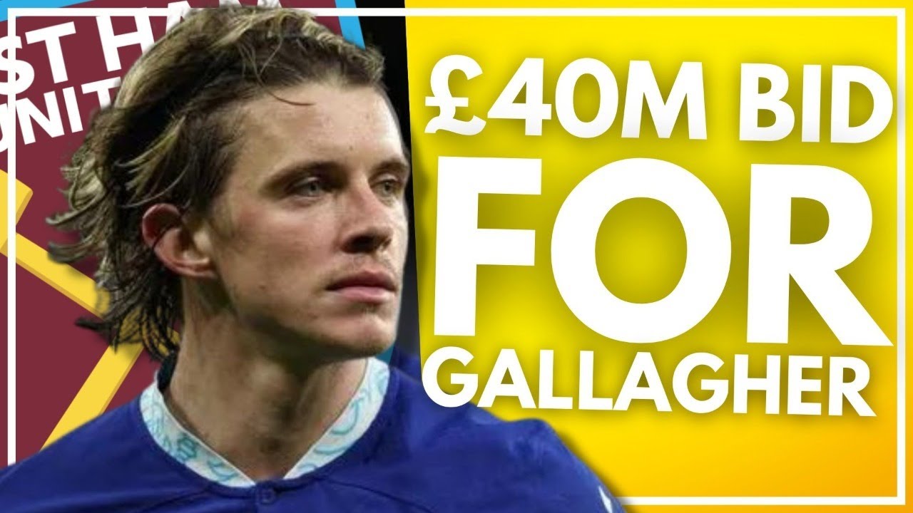 BREAKING NEWS: WEST HAM SUBMIT £40M BID FOR CHELSEA MIDFIELDER CONOR GALLAGHER | BID REJECTED