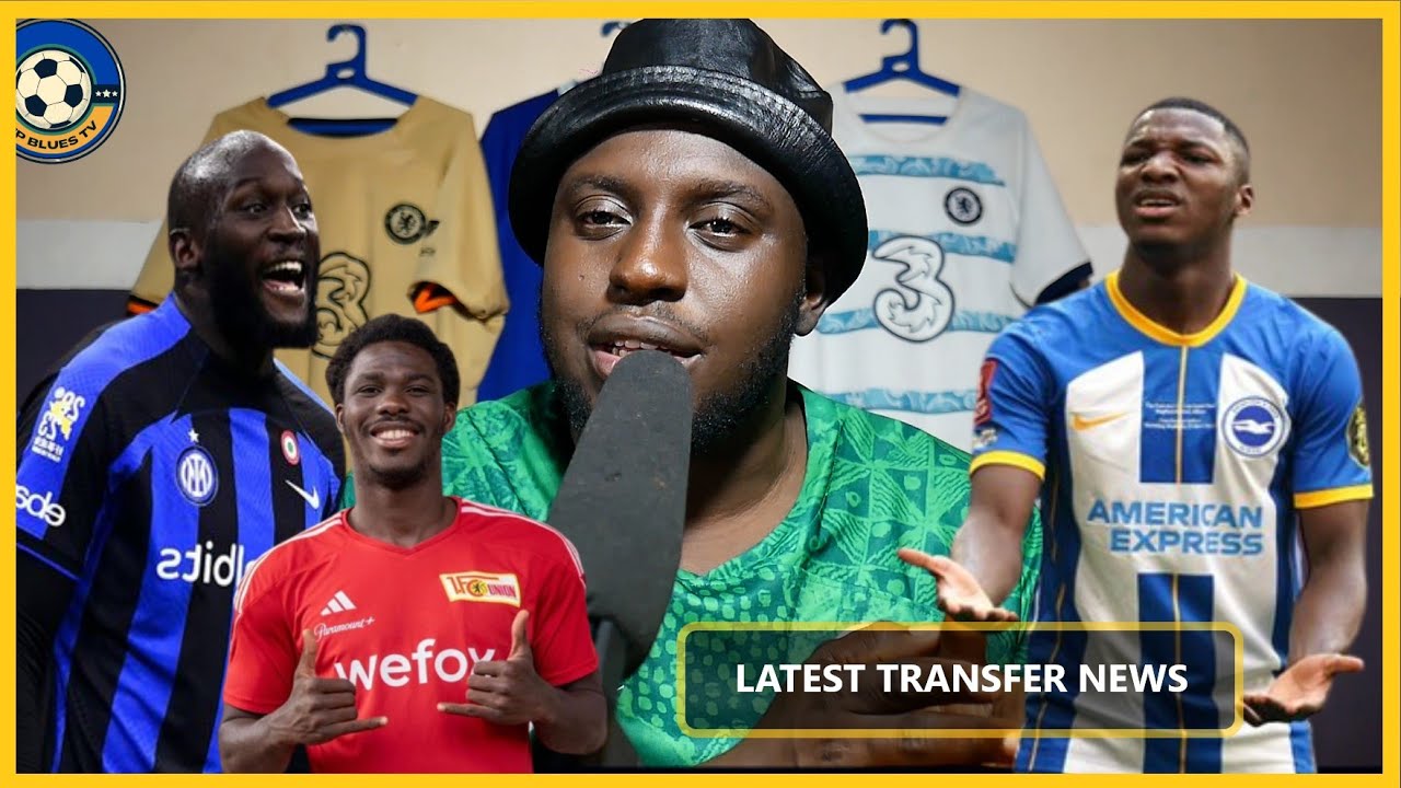 Chelsea Latest Transfer News, Romelu Lukaku 48-hour Return, Fofana Loan Deal, Caicedo £90-100m