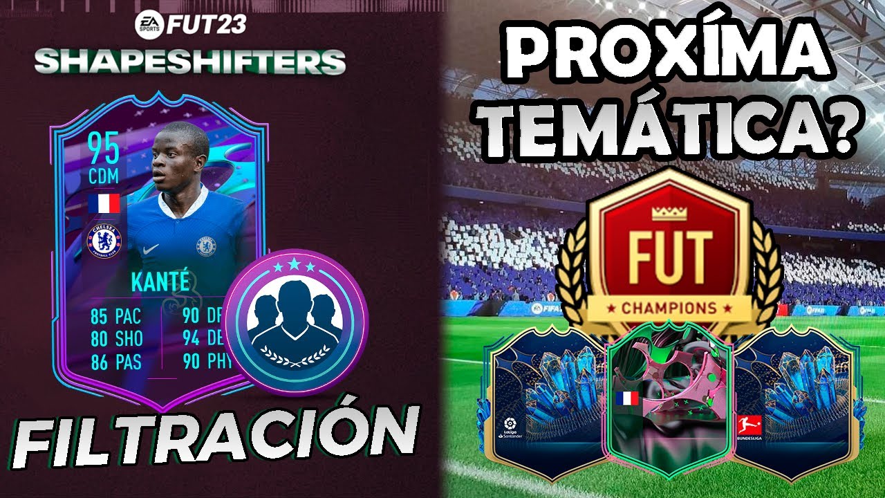 ?? ESTO SE SABE de KANTE EOAE ?PISTAS FUT CHAMPS TEMÁTICO
