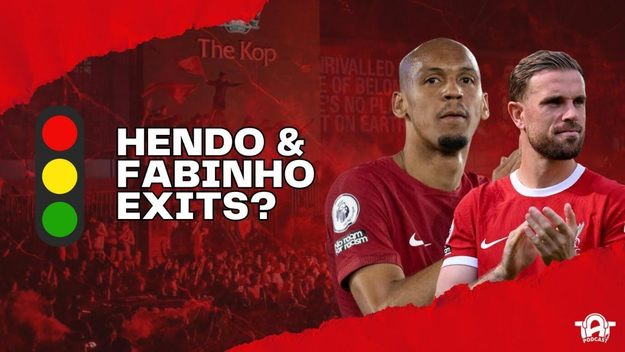HENDO & FABINHO EXITS?! | WHAT HAPPENS NEXT? | TRANSFER UPDATE!