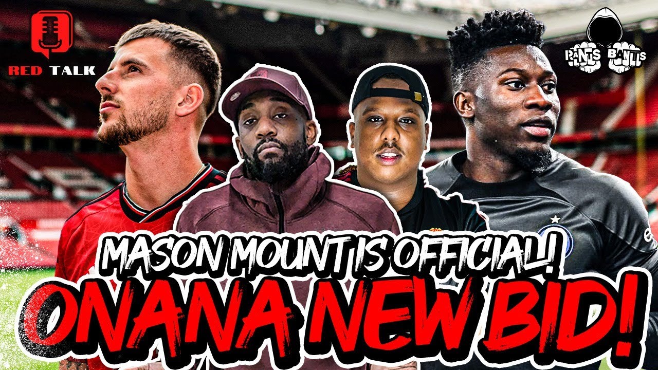 IT'S OFFICIAL! MASON MOUNT IS A MAN UTD PLAYER | ONANA & AMRABAT UPDATE Rants X @SaeedTV_