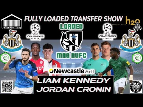 Jordan Cronin & Liam Kennedy - Fully Loaded Transfer Show @GeordieJournos