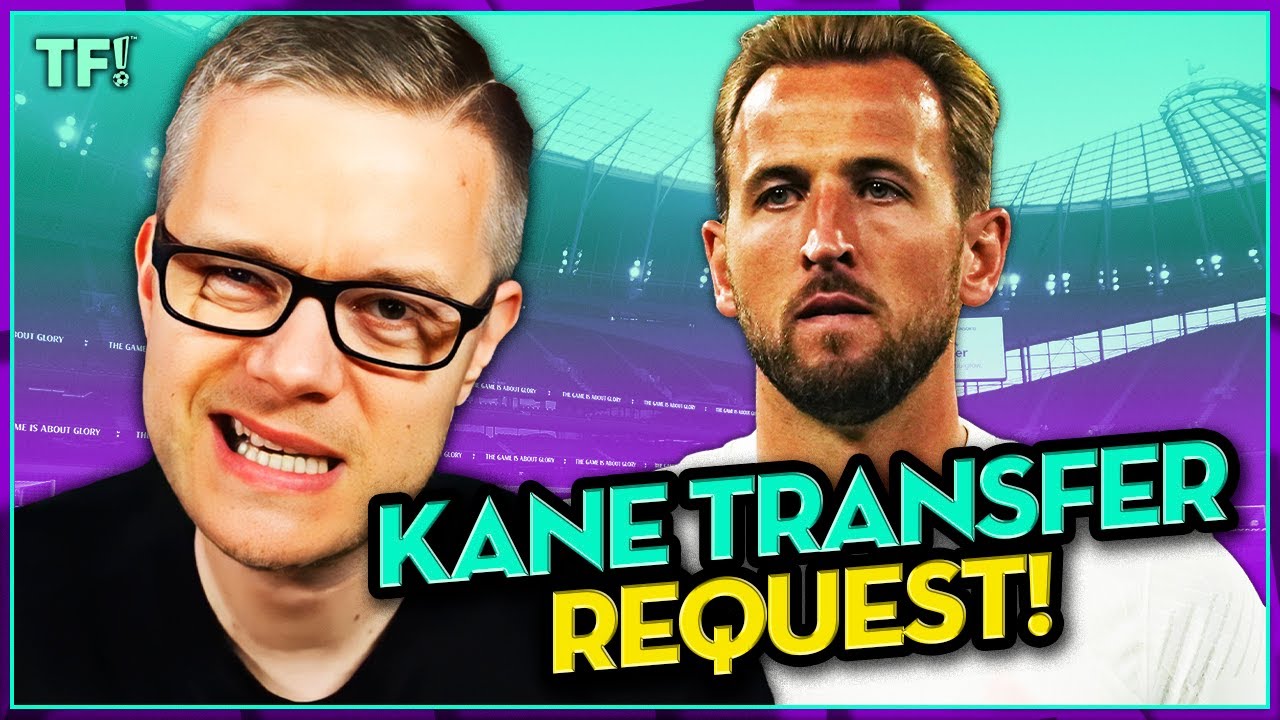 KANE TRANSFER REQUEST! MAN CITY TRANSFER CRISIS!