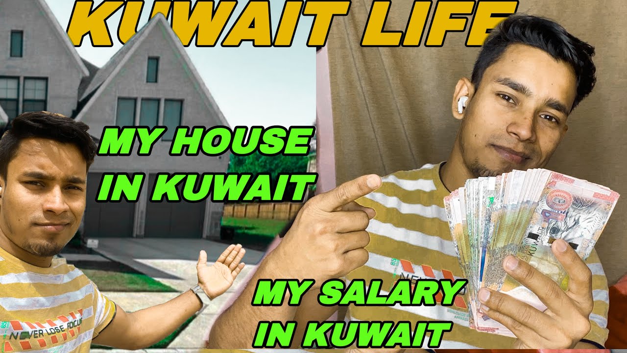 My Salary , My Job & My Life in Kuwait || My Kuwait House ?