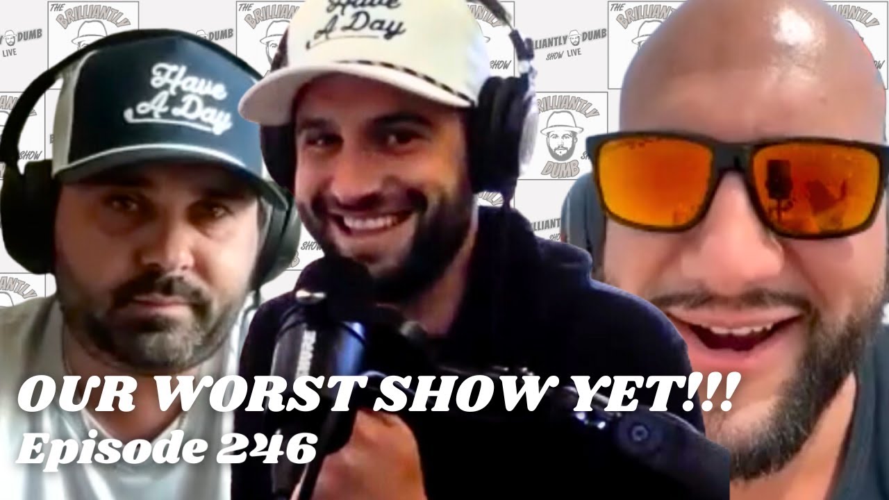 OUR WORST SHOW YET!!!