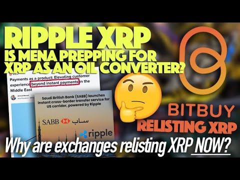 Ripple XRP: Is MENA Prepping For Oil Conversions Using XRP & Why Are Exchanges Relisting XRP Now?