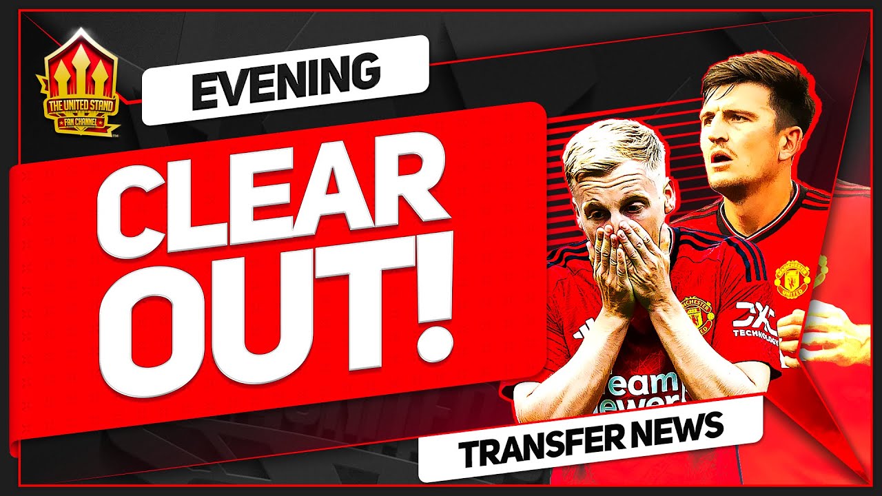 TEN HAG's BIG United CLEAR OUT! Man Utd Transfer News