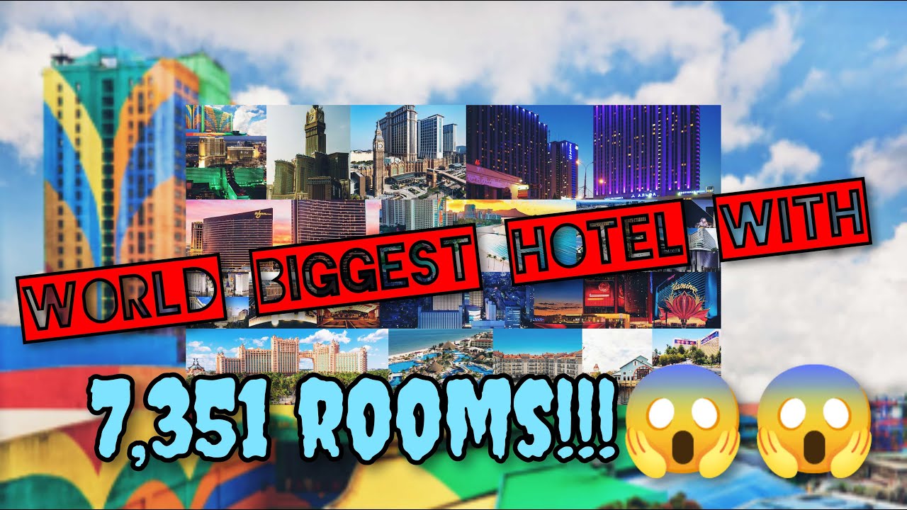 "TOP LARGEST HOTELS IN THE WORLD" BY RANKINGS