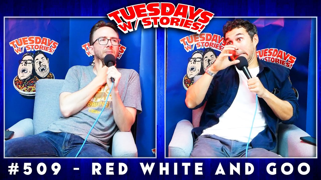 Tuesdays With Stories w/ Mark Normand & Joe List #509 Red White and Goo