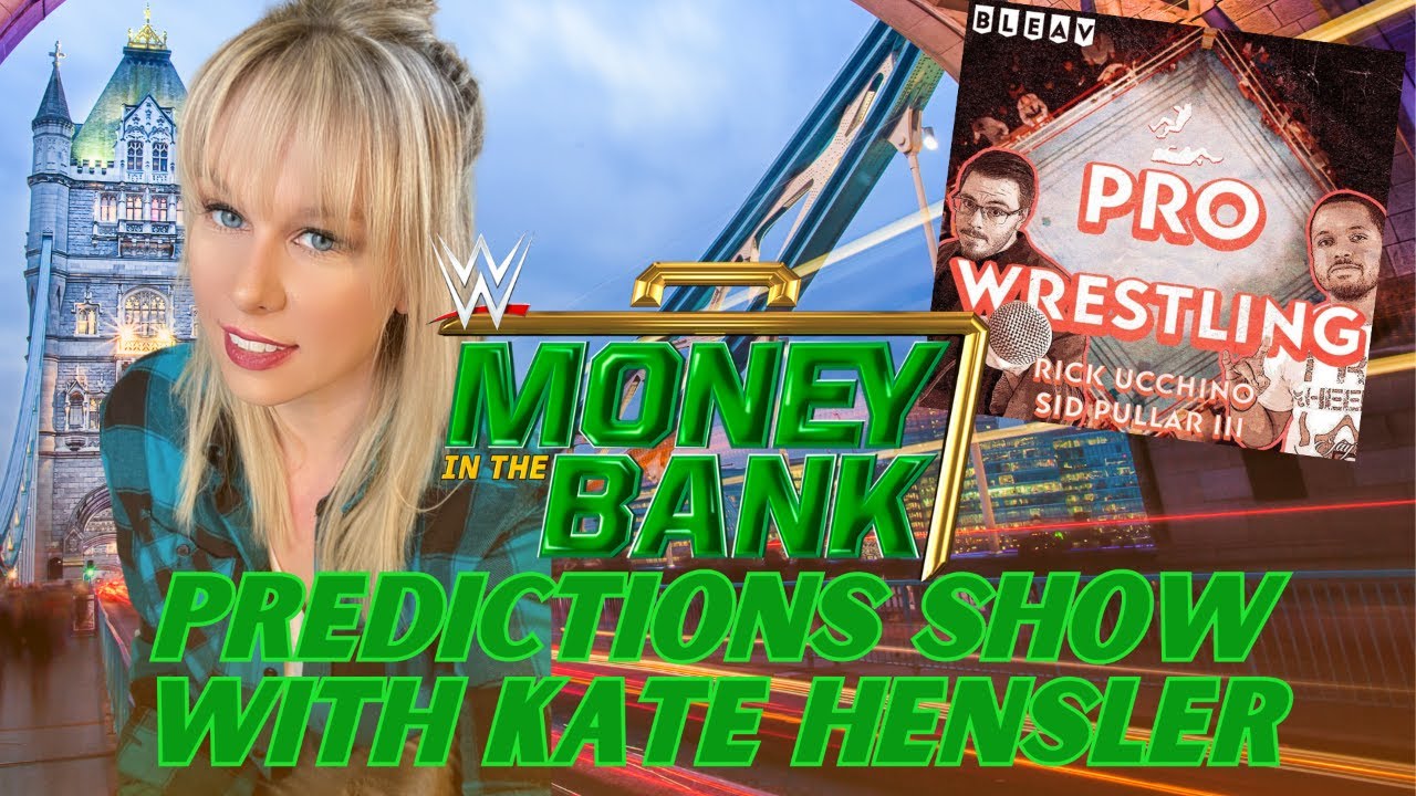 WWE Money in the Bank Predictions & AEW Forbidden Door recap with Kate Hensler