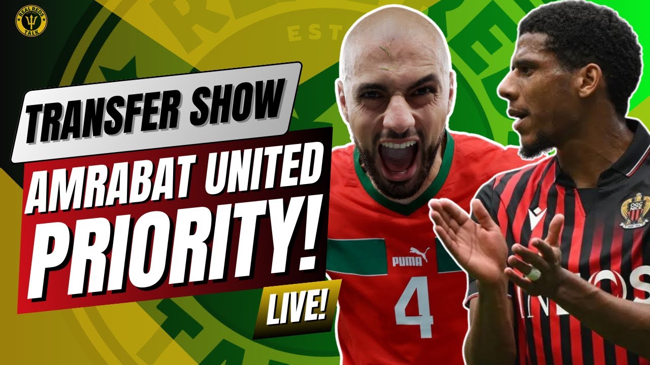 AMRABAT UNITED IS A PRIORITY! | PLUS GUESS THE TRANSFER! TRANSFER SHOW LIVE!