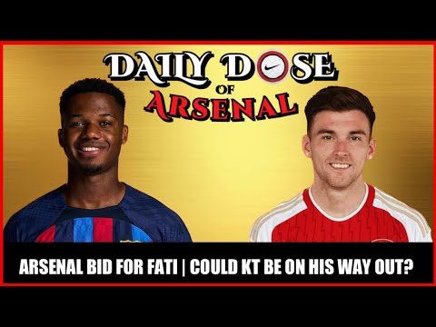Arsenal bid for Ansu Fati | West Ham & Real Sociedad want Kieran Tierney