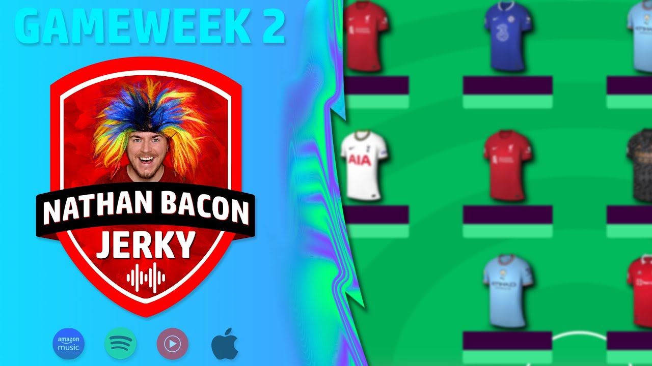 FPL GW2 KNEEJERK - How It Feels To Be 3rd In The World, Free Hit Active!! (Nathan Bacon Jerky)