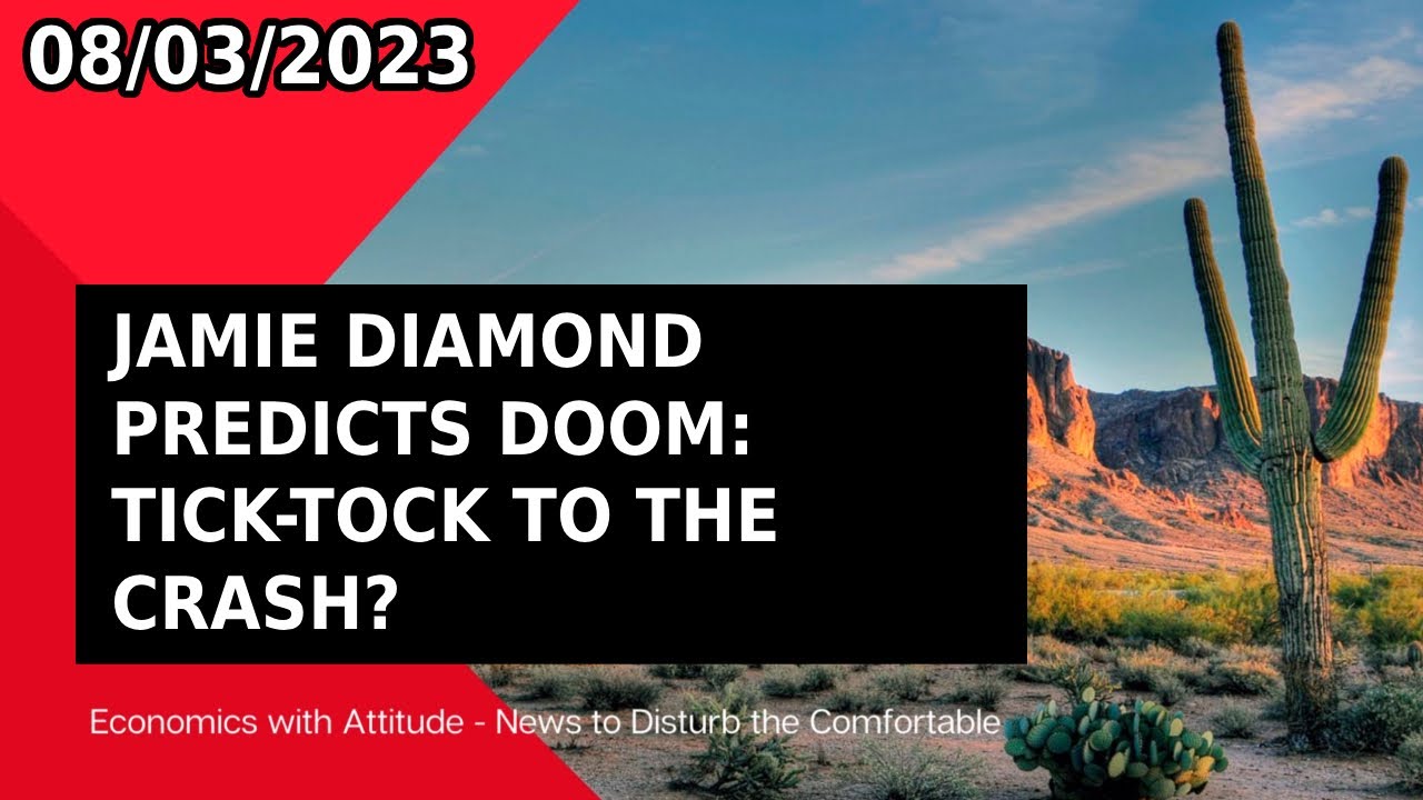 ? JAMIE DIAMOND PREDICTS DOOM: TICK-TOCK TO THE CRASH? ?