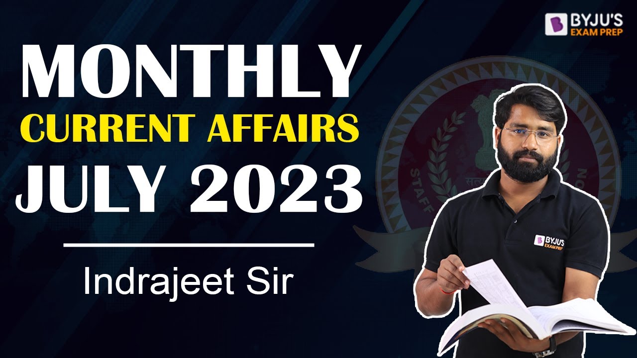 July 2023 | Current Affairs 2023 | July Month Current Affairs| Current Affairs June |CA for SSC Exam