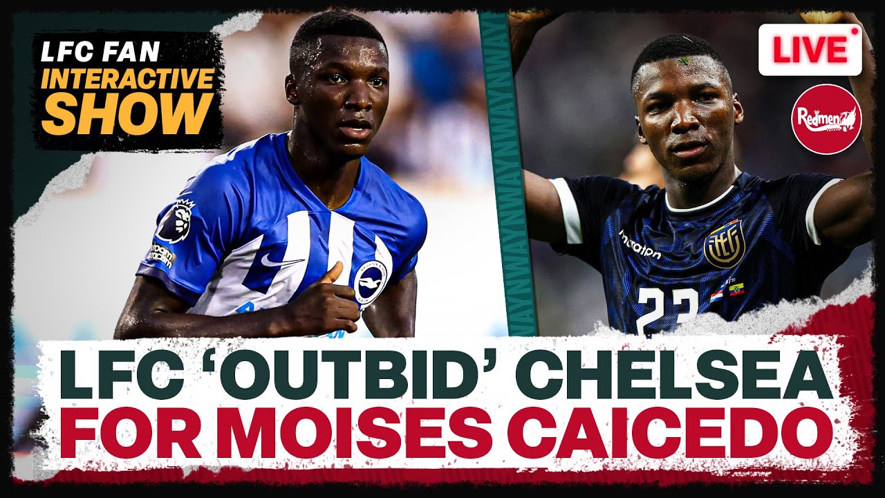 LIVERPOOL 'OUTBID' CHELSEA FOR MOISES CAICEDO!! | LFC Transfer News Update