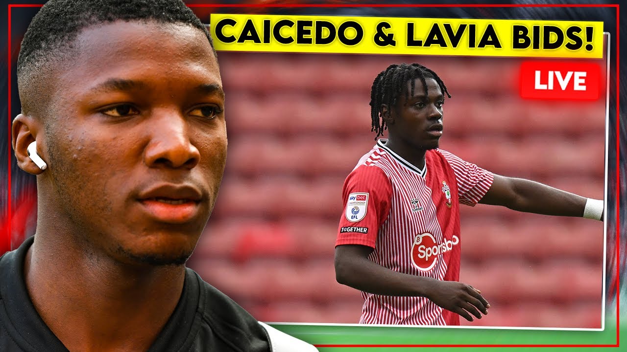 LIVERPOOL TO BID FOR CAICEDO! CHELSEA HIJACK LAVIA DEAL? ESTUPINAN INTEREST! CURTIS JONES TO PALACE?