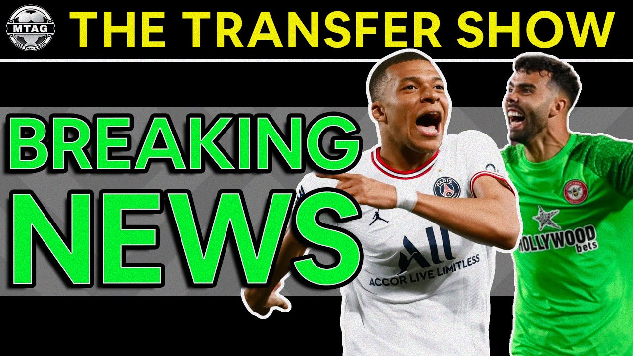 Mbappe Reject PSG Offer | Raya To Arsenal | The Transfer Show LIVE