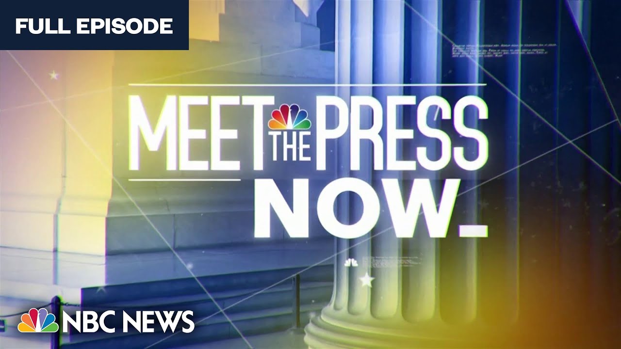 Meet the Press NOW — August 7
