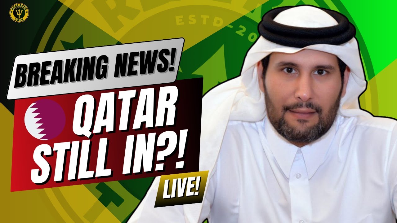 QATAR STILL IN THE RACE! TAKEOVER NOT PAUSED!! PLUS GREENWOOD DECISION IMMINENT? BREAKING NEWS LIVE!