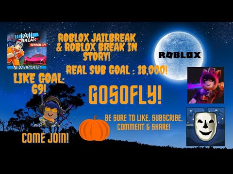 ?Roblox Jailbreak / Break In Live! COME JOIN US! - 17.3K SUBS = GIVEAWAY! - 10/8/23?