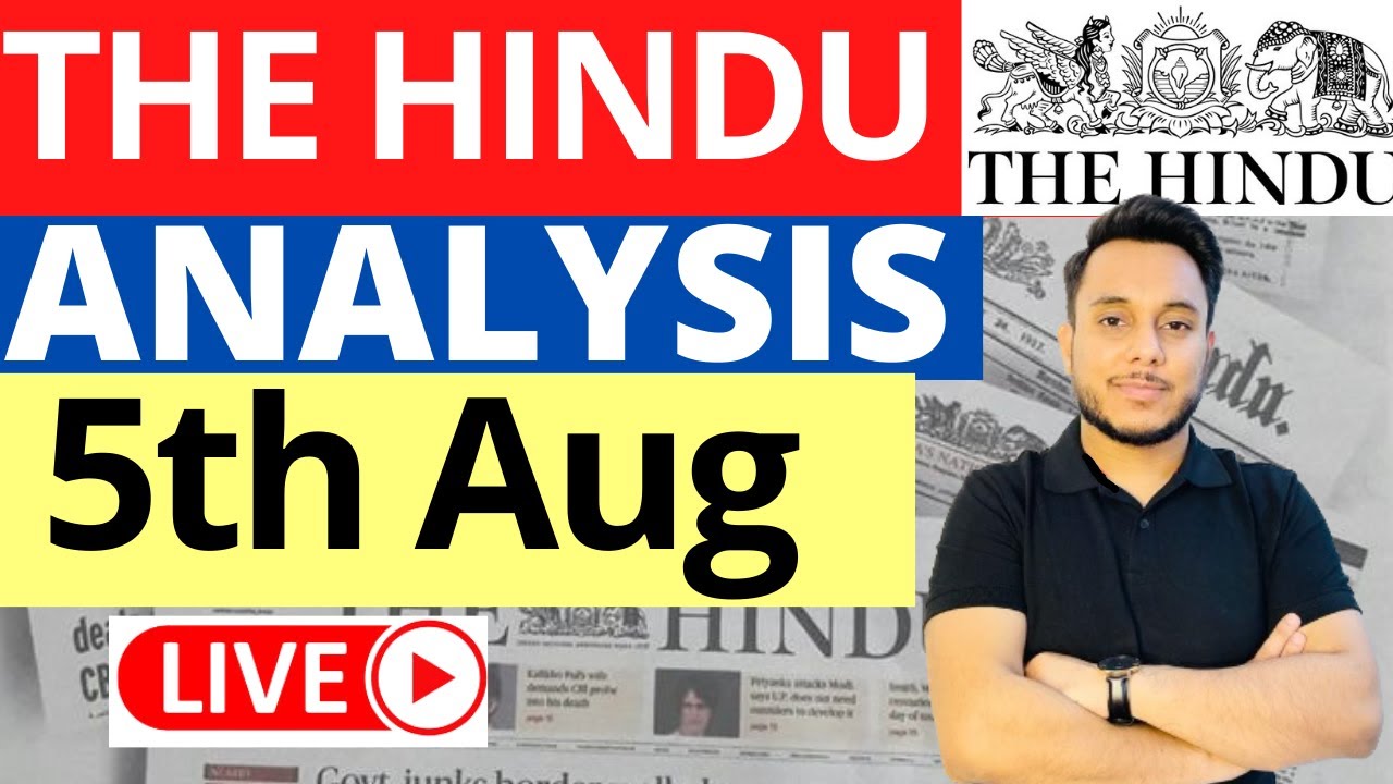 The Hindu Newspaper Analysis 5 August 2023 | Live Current Affairs for UPSC IAS by Sahil Saini